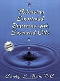 Releasing Emotional Patterns with Essential Oils