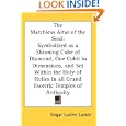 The Matchless Altar of the Soul: Symbolized as a Shinning Cube of Diamond, One Cubit in Dimensions, and Set Within the Holy of Holies in all Grand Esoteric Temples of Antiquity