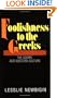 Foolishness to the Greeks: The Gospel and Western Culture
