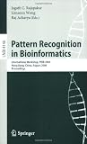 Pattern Recognition in Bioinformatics: International Workshop, PRIB 2006, Hong Kong, China, August 20, 2006, Proceedings (Lecture Notes in Computer Science / Lecture Notes in Bioinformatics)