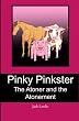 Pinky Pinkster: The Atoner and the Atonement