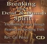 Breaking the Deaf and Dumb Spirit