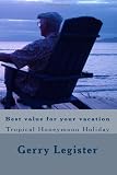 Best value for your vacation: Tropical Honeymoon Holiday