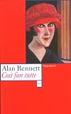 Cosi fan tutte - Eine Geschichte - Alan Bennett, Brigitte Heinrich
