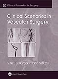 Clinical Scenarios in Vascular Surgery (Clinical Scenarios in Surgery Series)