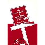 The power tactics of Jesus Christ : and other essays