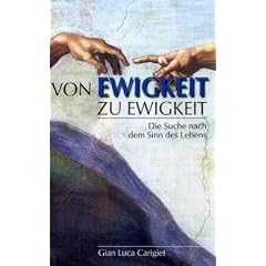 Von Ewigkeit zu Ewigkeit: Die Suche nach dem Sinn des Lebens