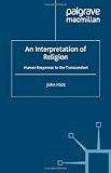 An interpretation of religion : human responses to the transcendent