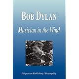 Bob Dylan - Musician in the Wind (Biography)