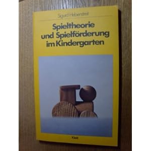 Spieltheorie und Spielförderung im Kindergarten