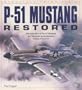P-51 Mustang Restored (Enthusiast Color Series)