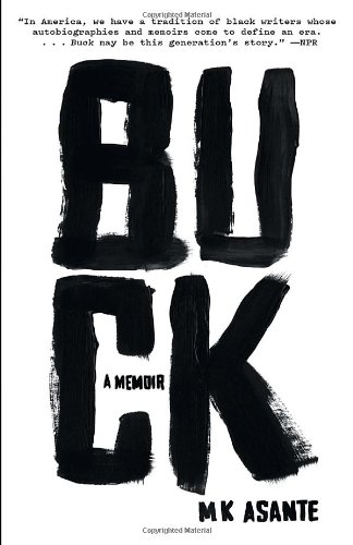 Buck: A Memoir, by M.K. Asante