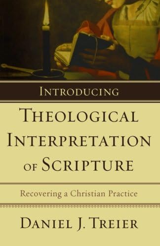 Introducing Theological Interpretation of Scripture: Recovering a Christian Practice