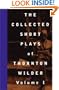 The Collected Short Plays of Thornton Wilder Volume I