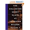 The Collected Short Plays of Thornton Wilder Volume I
