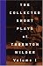 The Collected Short Plays of Thornton Wilder vol.1 (Collected Shorter Plays of Thornton Wilder) ISBN: (155936131X)