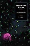 Avant-garde Hamlet : text, stage, screen