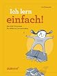 Ich lern einfach: Einfaches, effektives und erfolgreiches Lernen mit NLP! - Das Lerncoaching-Programm f�r Kinder, Jugendliche und Erwachsene -