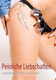 Produkt-Bild: Peinliche Liebschaften: unglaubliche erotische Geschichten