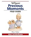 Warman's Field Guide to Precious Moments: Values and Identification (Warman's Field Guides)