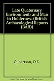 Late quaternary environments and man in Holderness