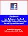 Facebook (How To Improve Facebook Social Media Marketing Secret Tips and Shortcuts!) Facebook (How To Improve Facebook Social Media Marketing Secret Tips and Shortcuts!)