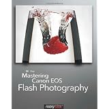 Mastering Canon EOS Flash Photography