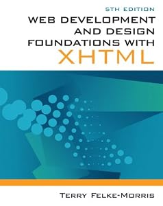 Web Development and Design Foundations with XHTML, 5th Edition