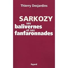 Sarkozy, ses balivernes et ses fanfaronnades
