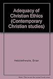 The adequacy of Christian ethics