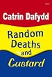Random Deaths and Custard