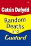 Random Deaths and Custard