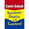 Random Deaths and Custard