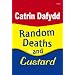 Random Deaths and Custard