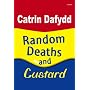 Random Deaths and Custard