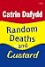 Random Deaths and Custard