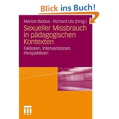 Sexueller Missbrauch in p�dagogischen Kontexten: Faktoren. Interventionen. Perspektiven