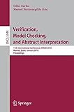 Verification, model checking, and abstract interpretation : 11th international conference, VMCAI 2010, Madrid, Spain, January 17-19, 2010. proceedings