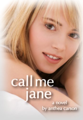 Call me Jane (The Oshkosh Trilogy) by Anthea Carson