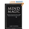 Mind Magic: Extraordinary Tricks to Mystify, Baffle and Entertain
