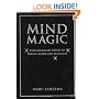 Mind Magic: Extraordinary Tricks to Mystify, Baffle and Entertain