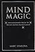Mind Magic: Extraordinary Tricks to Mystify, Baffle and Entertain