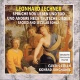 Lechner: Sprüche von Leben und Tod und Andere neue teutsche Lieder - Sacred and Secular Songs [Deutsche Harmonia Mundi][IMPORT]