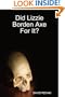 Did Lizzie Borden Axe for It?