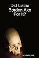 Did Lizzie Borden Axe For It?by David Rehak