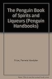 The Penguin book of spirits and liqueurs