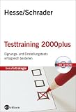 Testtraining 2000plus: Einstellungs- und Eignungstests erfolgreich bestehen