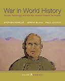 War In World History: Society, Technology and War from Ancient Times to the Present, Volume 2