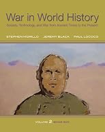 War In World History: Society, Technology and War from Ancient Times to the Present, Volume 2