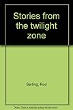 Stories from the twilight zone